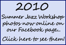Summer Jazz Workshop 2010 Photos