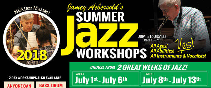 2018 Jamey Aebersold Summer Jazz Workshops at the University of Louisville